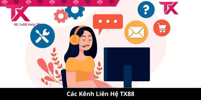 Các Kênh Liên Hệ TX88
