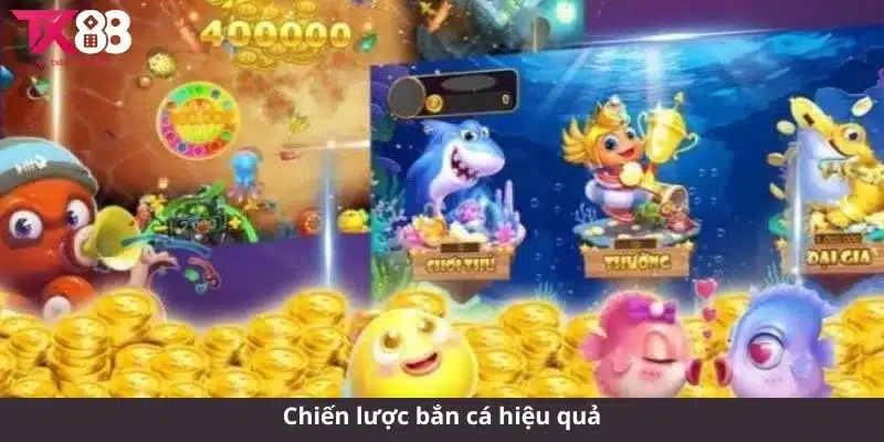 Cách bắn cá thắng lớn - Bí quyết chinh phục game bắn cá 2 Chiến lược bắn cá hiệu quả