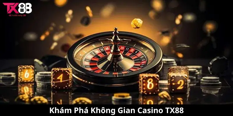 Khám Phá Không Gian Casino TX88