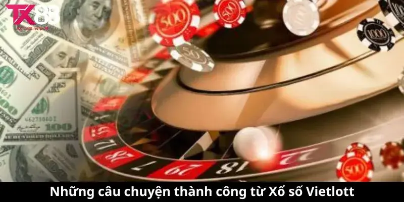 Xổ số Vietlott - Hành Trình Từ Giấc Mơ Đến Hiện Thực 2 Những câu chuyện thành công từ Xổ số Vietlott