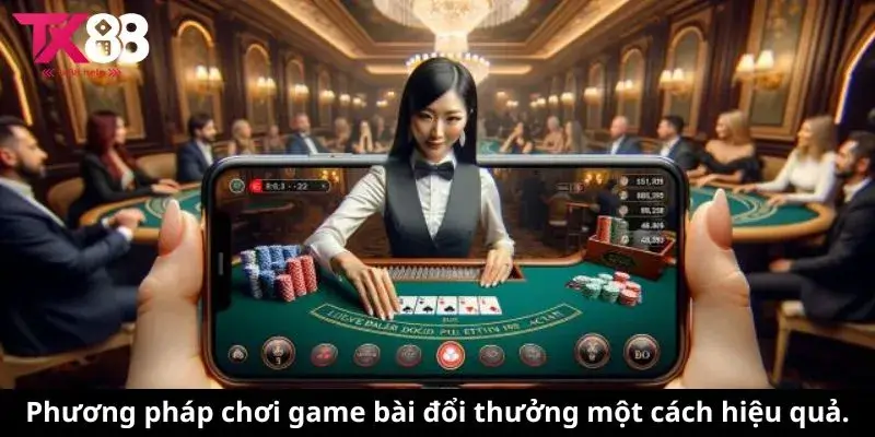 Game Bài Đổi Thưởng - Khám Phá Thế Giới Giải Trí Tuyệt Vời 2 Phương pháp chơi game bài đổi thưởng một cách hiệu quả.