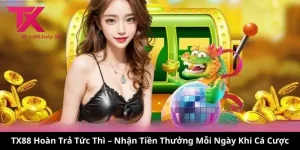 TX88 hoàn trả tức thì - Lợi ích và Cách Thức Hoạt Động