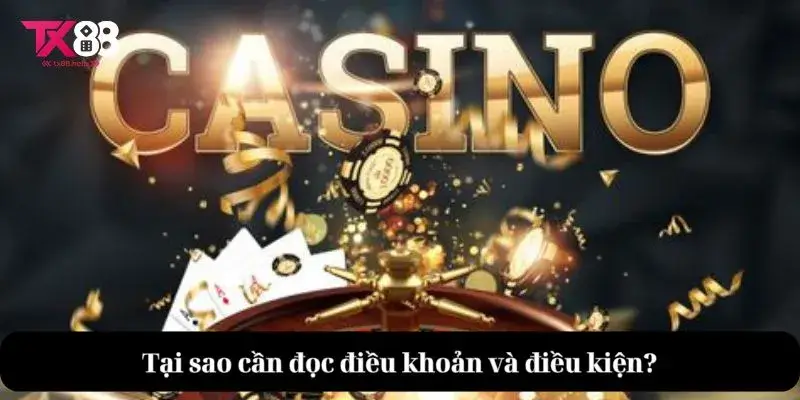 Điều khoản và điều kiện TX88 - Những Quy Định Của TX88 1 Tại sao cần đọc điều khoản và điều kiện?