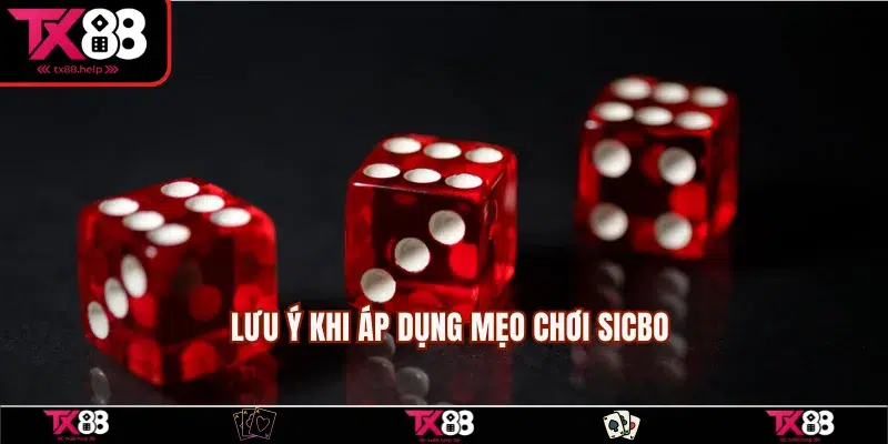 Những điều phải lưu ý khi tận dụng bí kíp chơi Sicbo